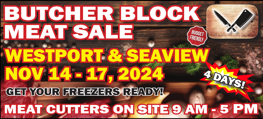 Butcher block meat sale, Westport & seaview, 4 days November 14th - 17th 2024, meat cutters on site